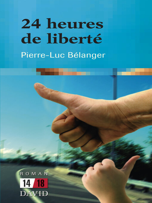 Title details for 24 heures de liberté by Pierre-Luc Bélanger - Wait list